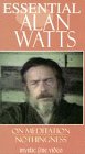 Essential Alan Watts: On Meditation & Nothingness [VHS]