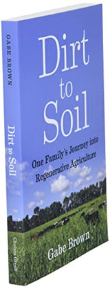 Dirt to Soil: One Family’s Journey into Regenerative Agriculture
