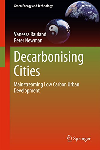 Decarbonising Cities: Mainstreaming Low Carbon Urban Development (Green Energy and Technology)