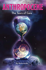 Anthropocene: The Tears of Gaia