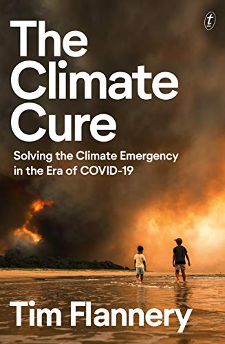 The Climate Cure: Solving the Climate Emergency in the Era of COVID-19