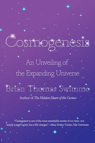 Cosmogenesis: An Unveiling of the Expanding Universe  Hardback