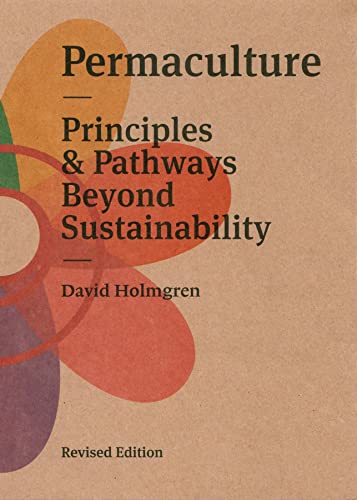 Permaculture: Principles & Pathways Beyond Sustainability - Kindle