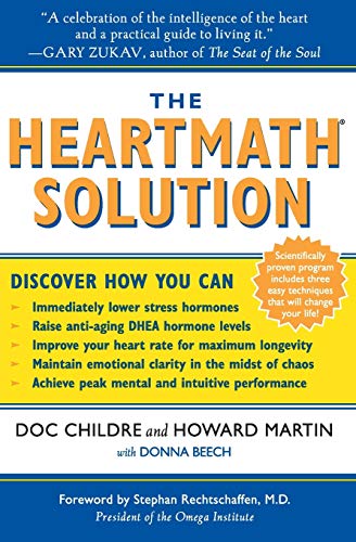 The HeartMath Solution: The Institute of HeartMath's Revolutionary Pro ...