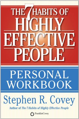 The 7 Habits of Highly Effective People Personal Workbook