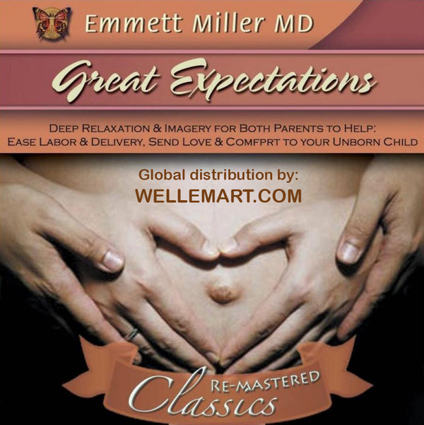 Great Expectations: The Joy of Pregnancy and Birthing (Dr. Miller Classic)