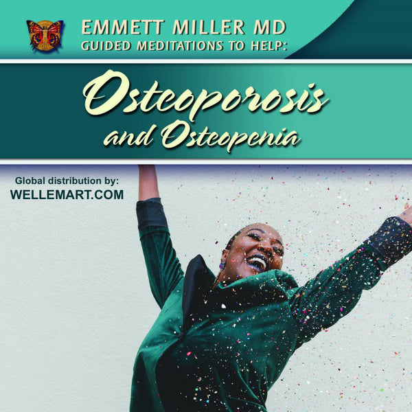 Osteoporosis and Osteopenia Guided Meditations